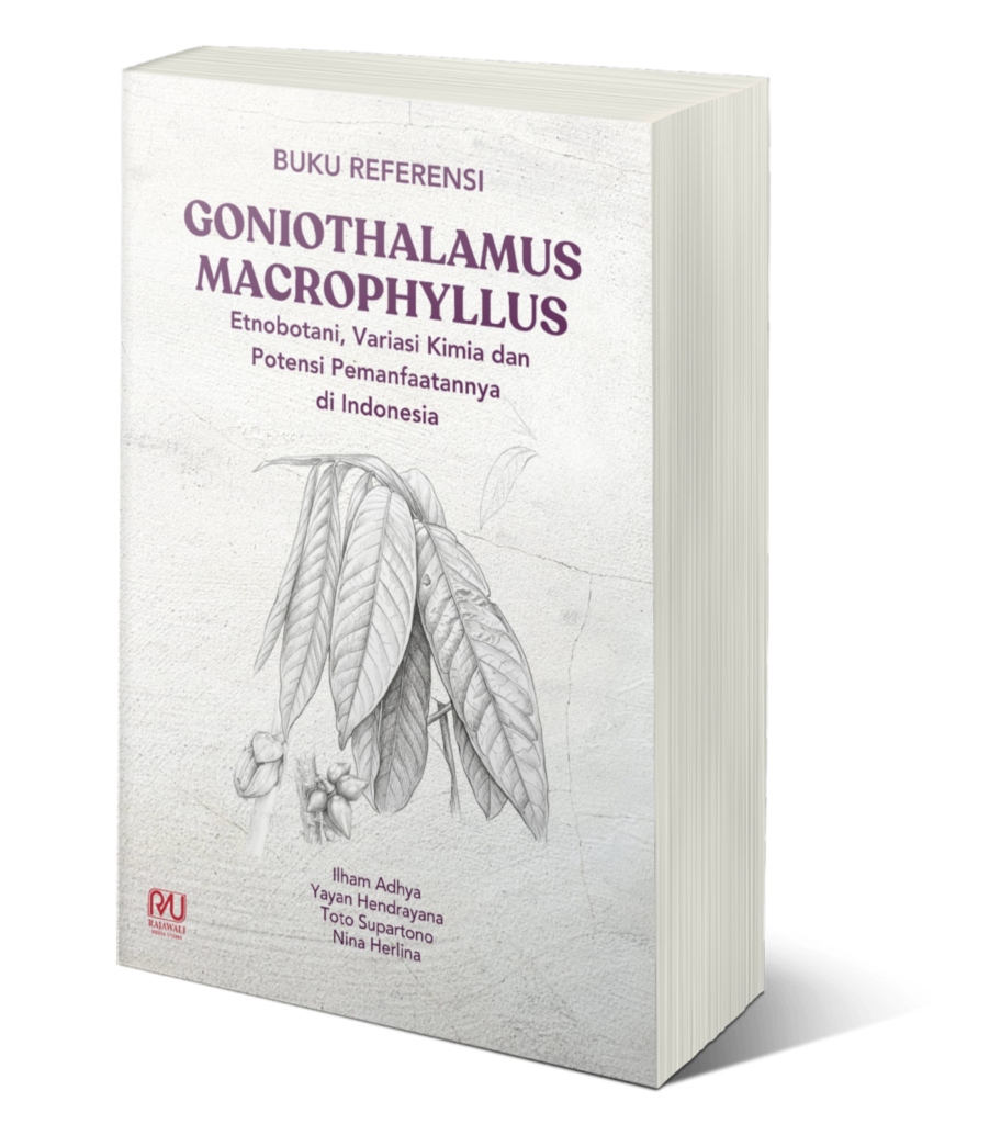 Book Cover: BUKU REFERENSI Goniothalamus macrophyllus: Etnobotani, Variasi Kimia dan Potensi Pemanfaatannya di Indonesia