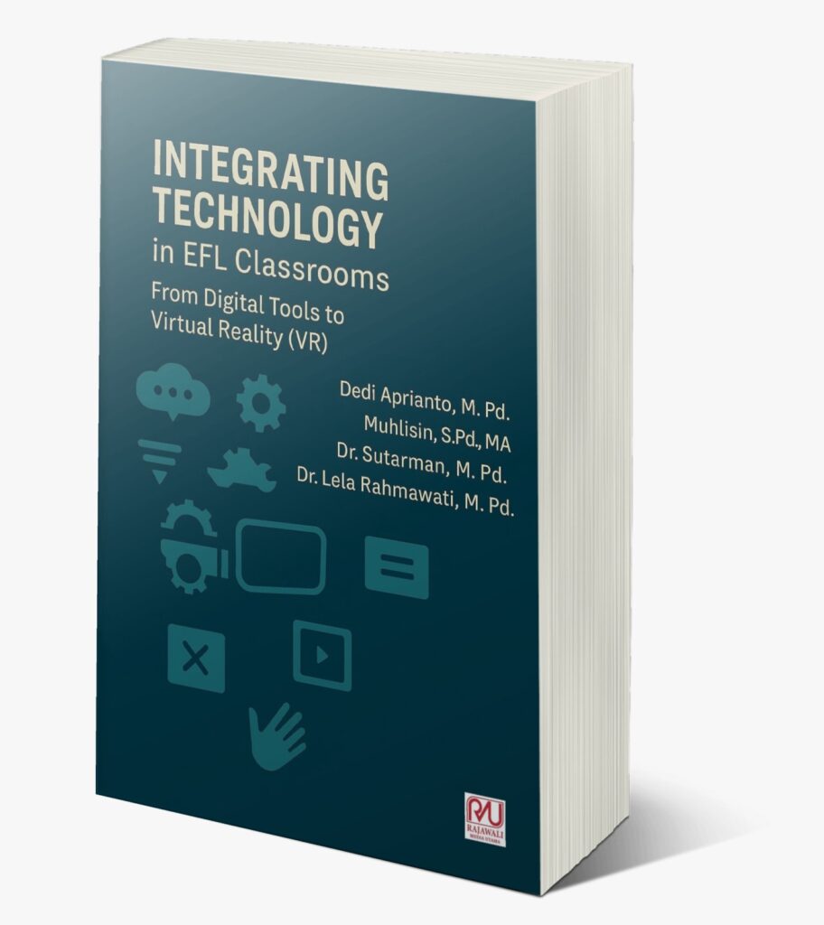 Book Cover: Integrating Technology in EFL Classrooms: From Digital Tools to Virtual Reality (VR)