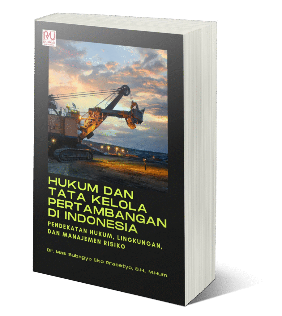 Book Cover: Hukum dan Tata Kelola Pertambangan di Indonesia: Pendekatan Hukum, Lingkungan, dan Manajemen Risiko