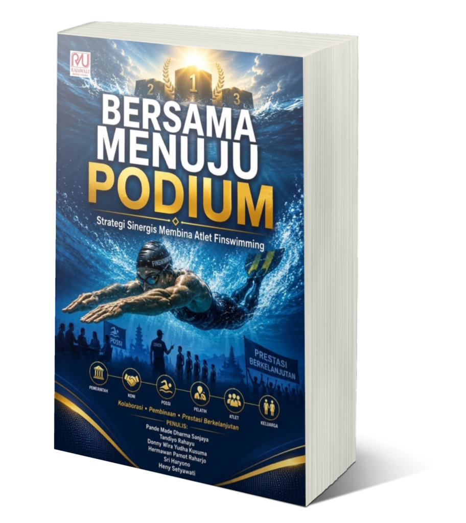 Book Cover: BERSAMA MENUJU PODIUM Strategi Sinergis Membina Atlet Finswimming