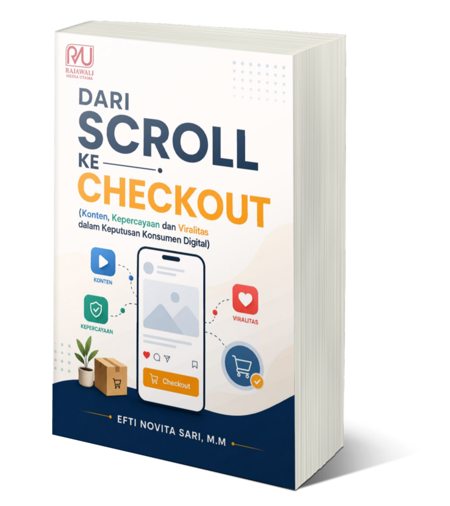 Book Cover: DARI SCROLL KE CHECKOUT Konten, Kepercayaan, dan Viralitas dalam Keputusan Konsumen Digital