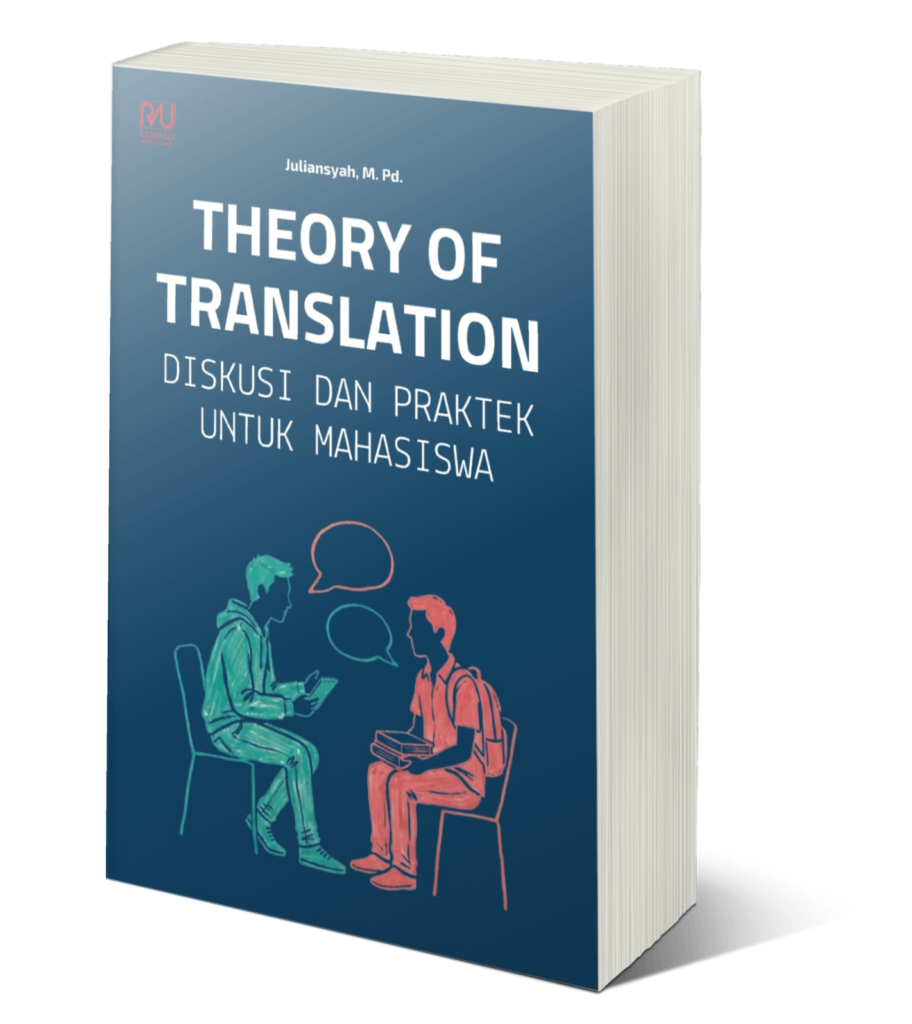 Book Cover: THEORY OF TRANSLATION DISKUSI DAN PRAKTEK UNTUK MAHASISWA