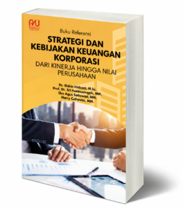 Book Cover: Buku Referensi STRATEGI DAN KEBIJAKAN KEUANGAN KORPORASI: DARI KINERJA HINGGA NILAI PERUSAHAAN